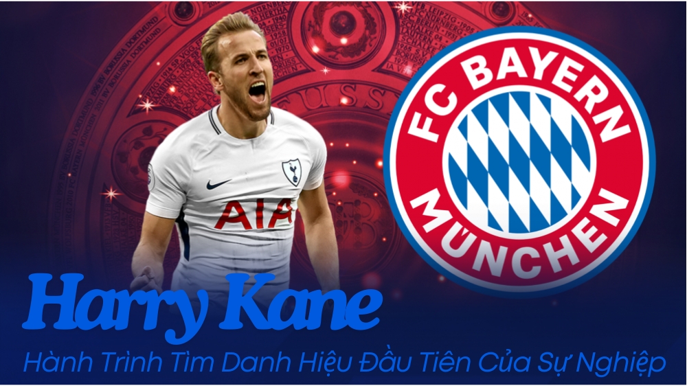 Harry Kane - Hành Trình Tìm Danh Hiệu Đầu Tiên Của Sự Nghiệp